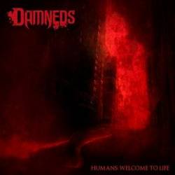 Damneds : Humans: Welcome to Life